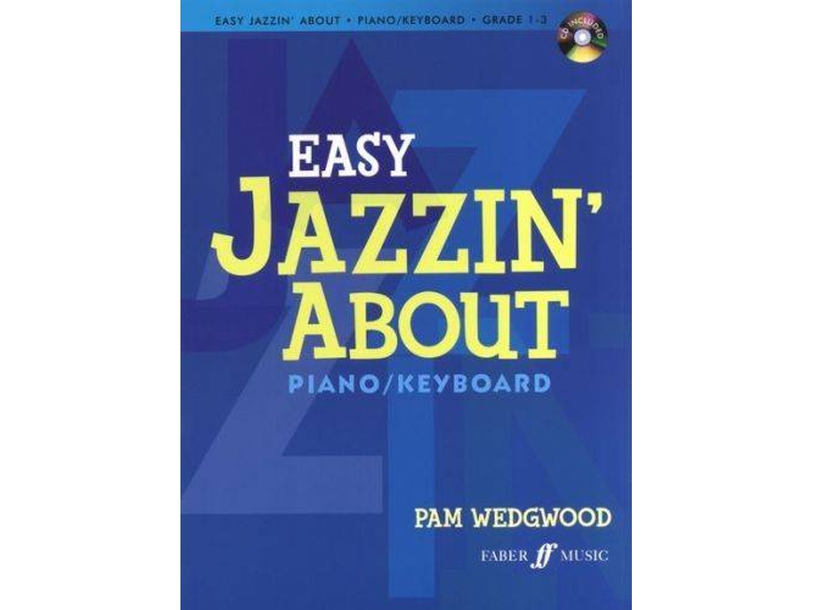 Partitura NA Wedgwood Easy Jazzin About Piano Grade 1-3 (Para Piano - Idioma: Inglés)