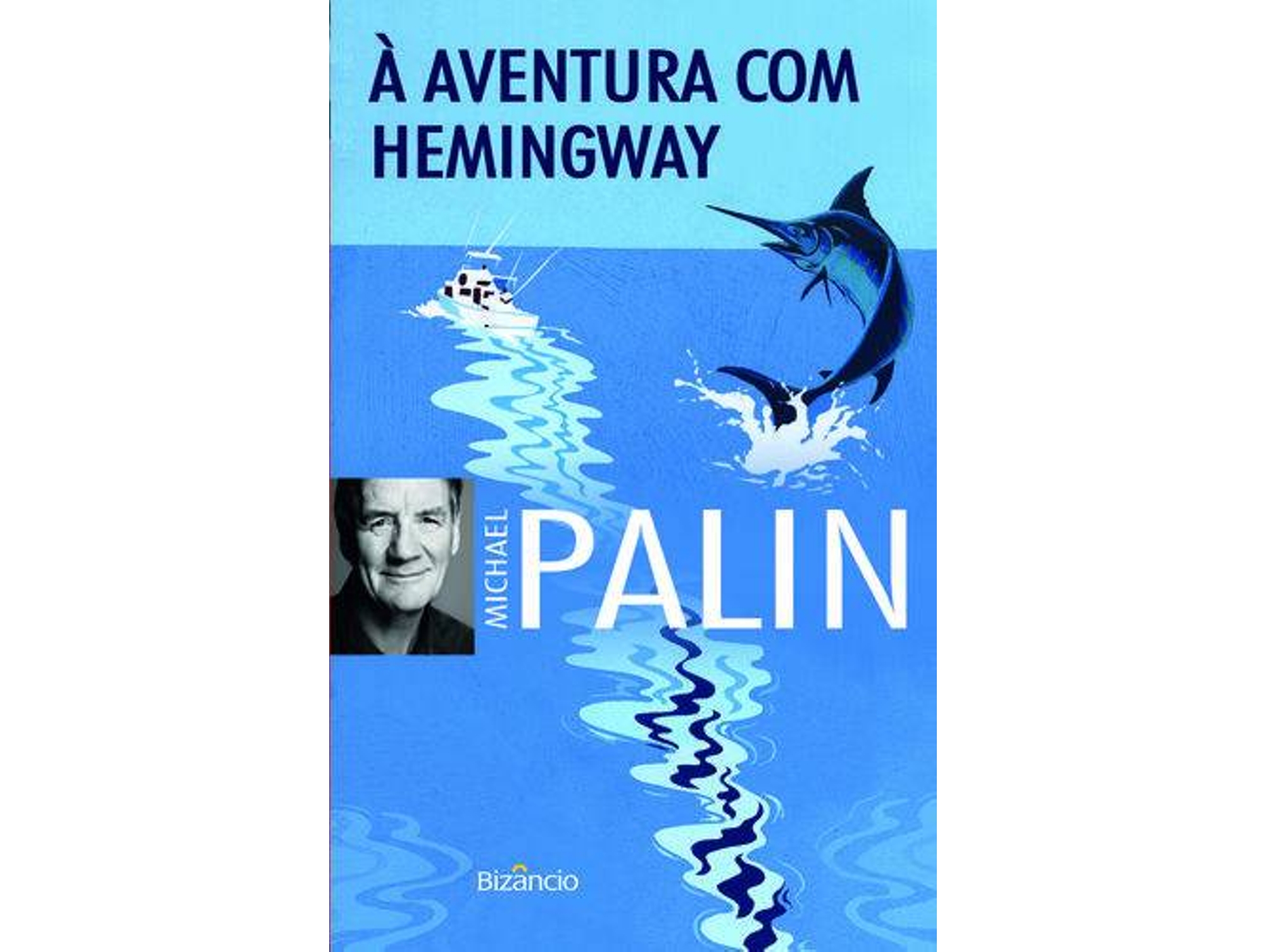 Libro À Aventura Com Hemingway de Michael Palin (Portugués)