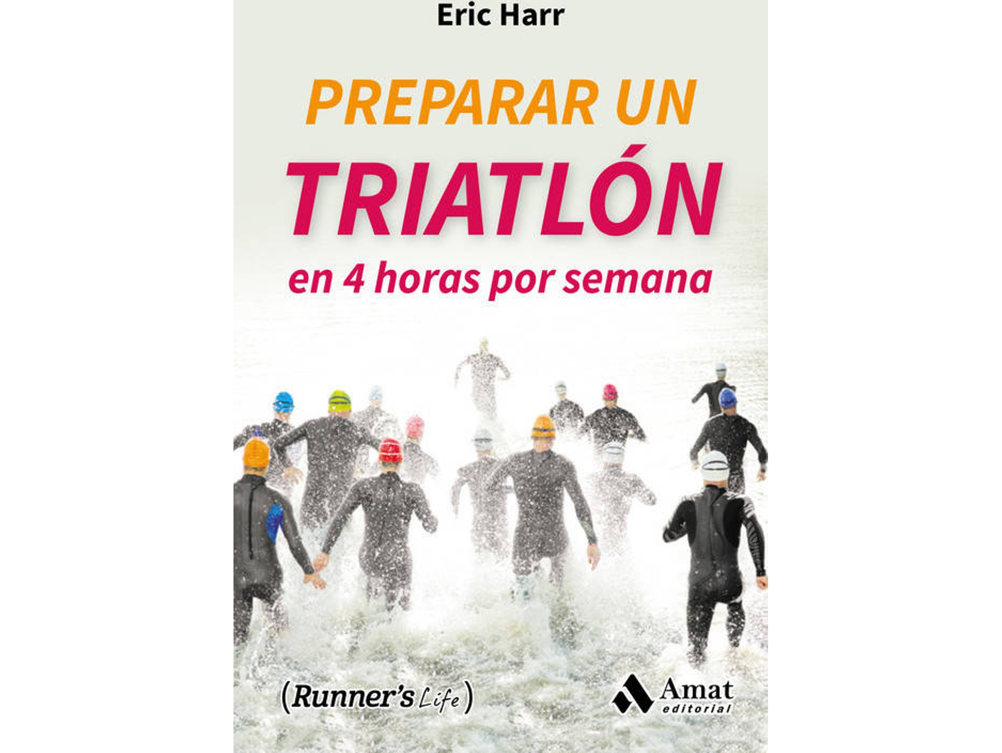 Libro Preparar Un Triatlon En 4 Horas A La Semana de Eric Harr (Español)