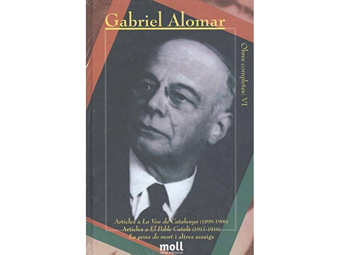 Libro Articles A La Veu De Catalunya Articles A El Poble Català La Pena De Mort I Altres Assaigs de Gabriel Alomar Villalonga