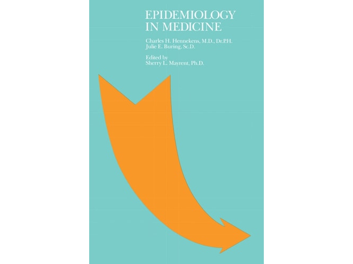 Libro Epidemiology In Medicine de Charles H. Hennekens