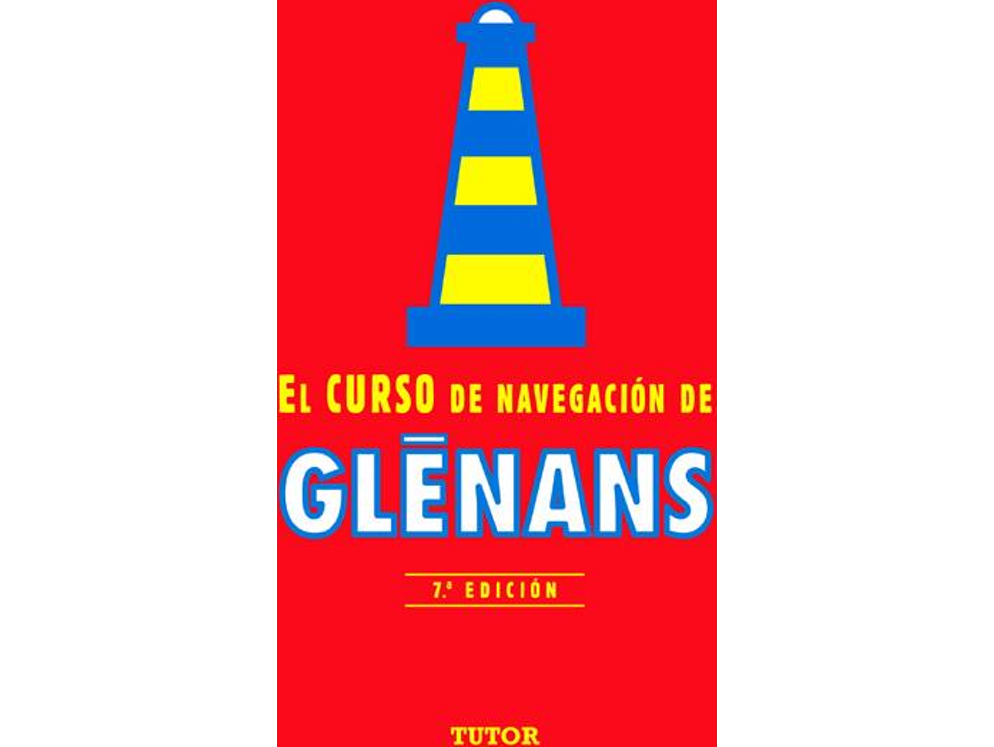 Libro El Curso De Navegación De Glénans de Escuela de Navegación de Glénans (Español)