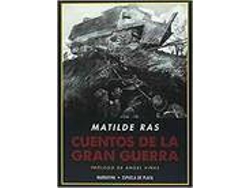 Libro Cuentos De La Gran Guerra de Matilde Ras (Español)