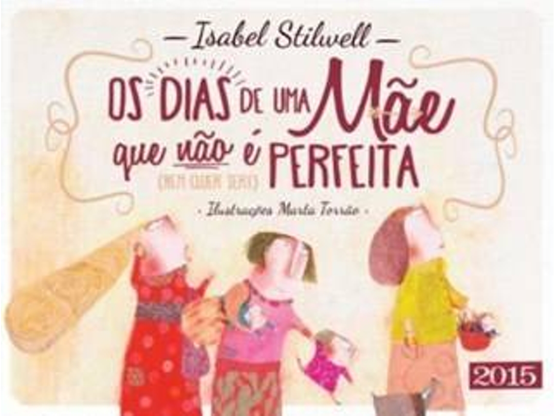 ISABEL STILWELL 'DIAS DE UMA MAE '$L14