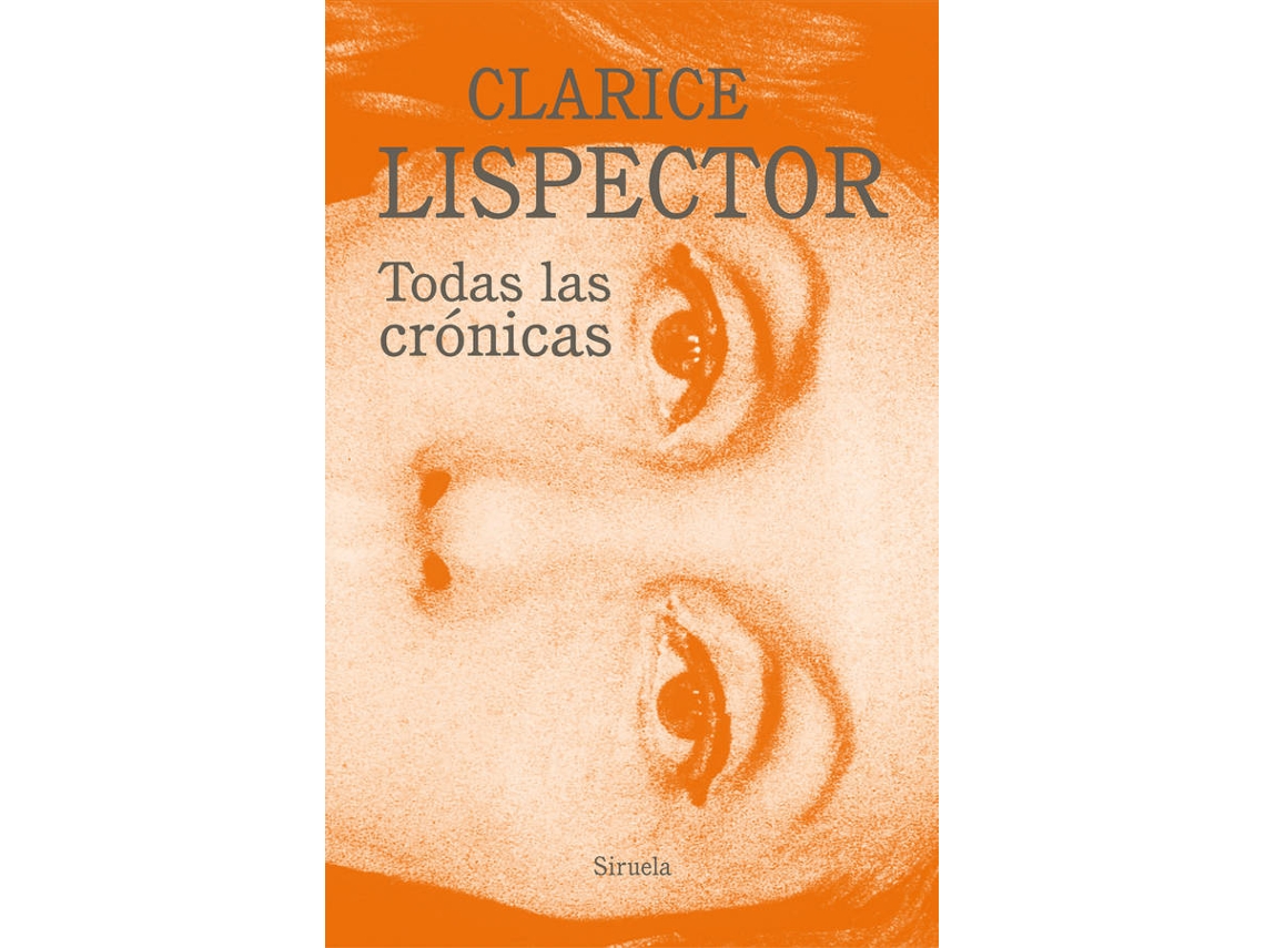 Libro Todas Las Crónicas de Clarice Lispector (Español)