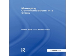 Libro Managing Communications in a Crisis de Khalid Aziz (Inglés)