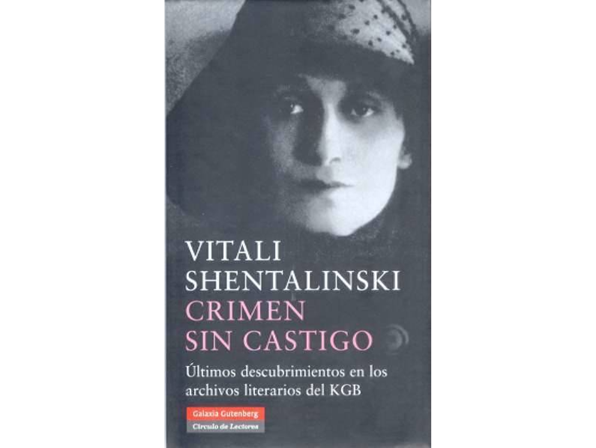 Libro Crimen Sin Castigo de Vitali Shentalinski (Español)