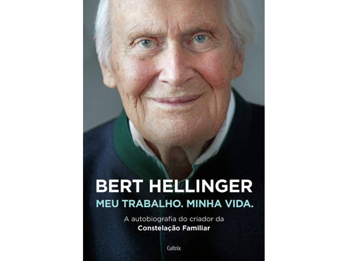 Libro Bert Hellinger - Meu Trabalho, Minha Vida de Bert Hellinger e Hanne-Lore Heilmann (Portugués do Brasil)