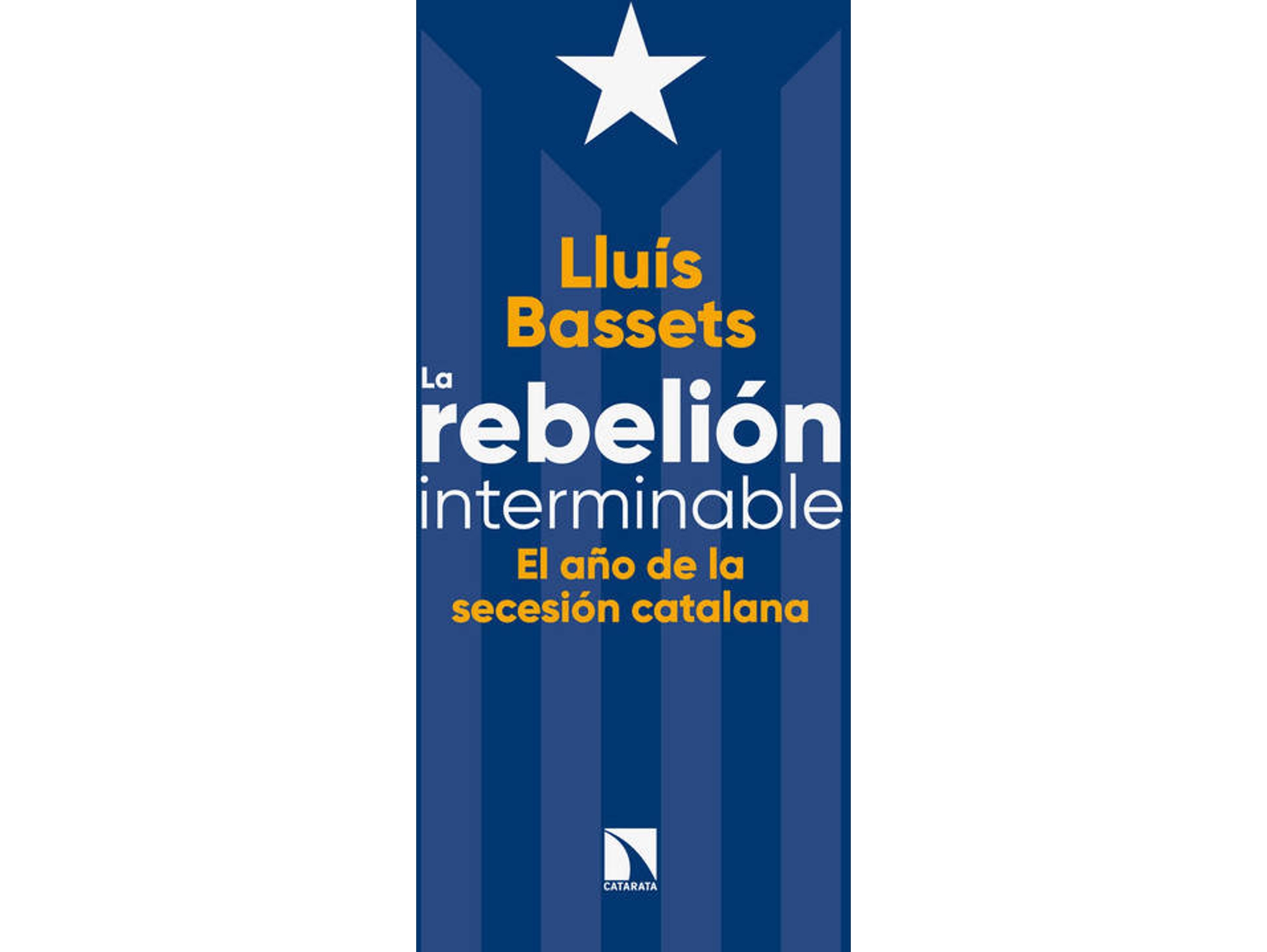 Libro La Rebelión Interminable de Lluis Bassets (Español)