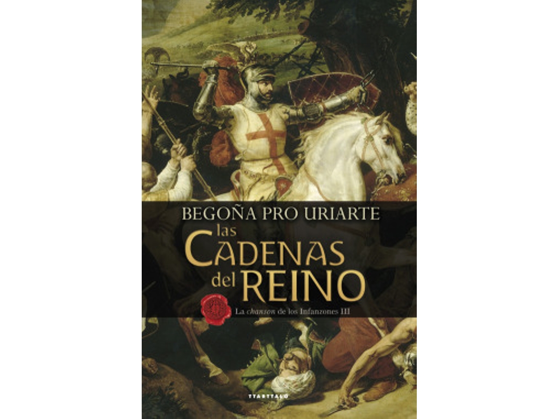 Libro Las Cadenas Del Reino de Pro Uriarte, Begoña (Castellano)