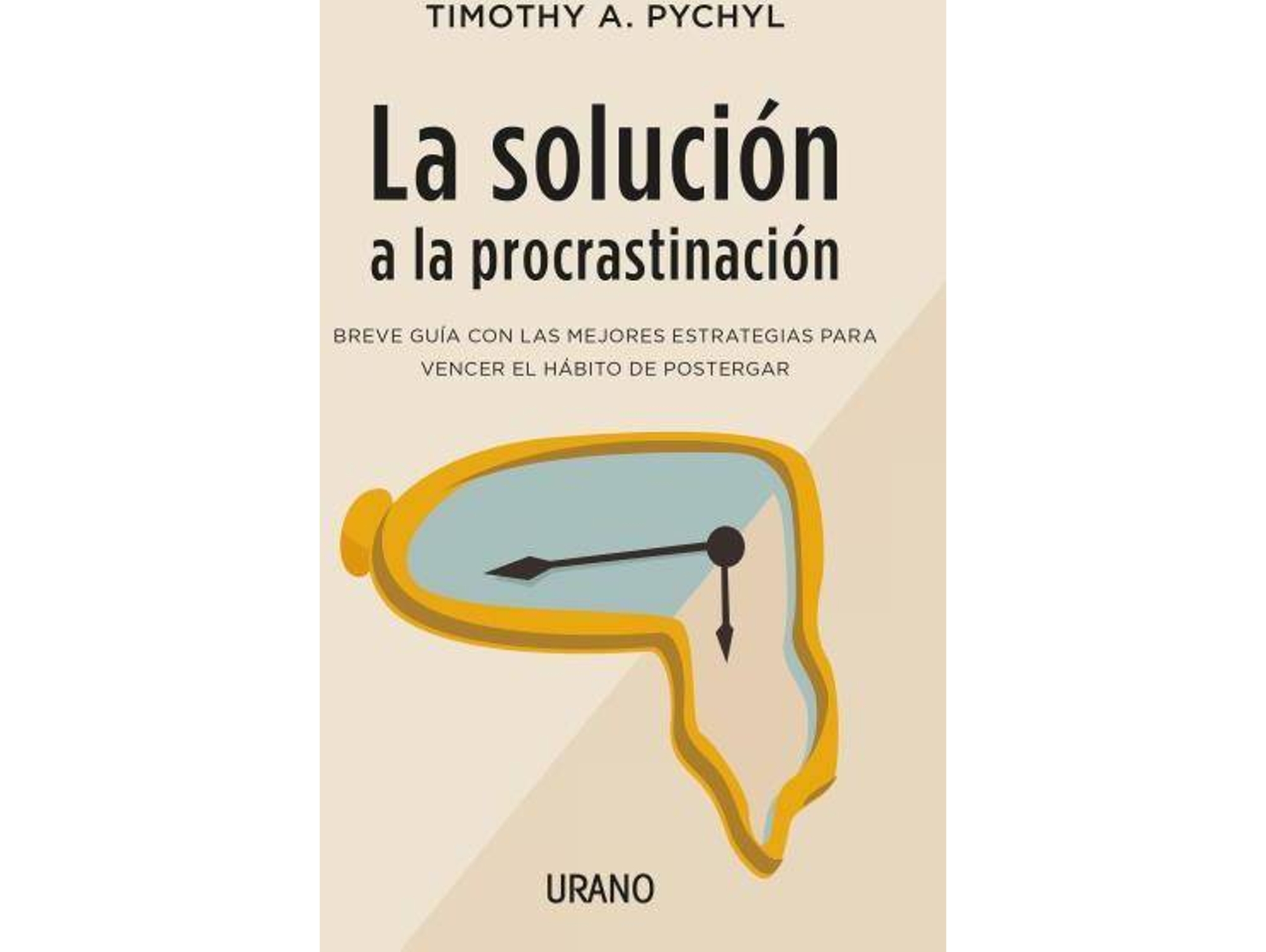 Libro La Solcuión A La Procrastinación de Timothy Pychyl (Español)