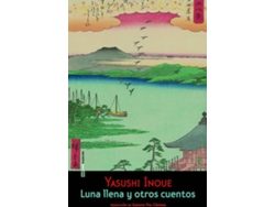 Libro Luna Llena Y Otros Cuentos de Inoue Yasushi (Español)