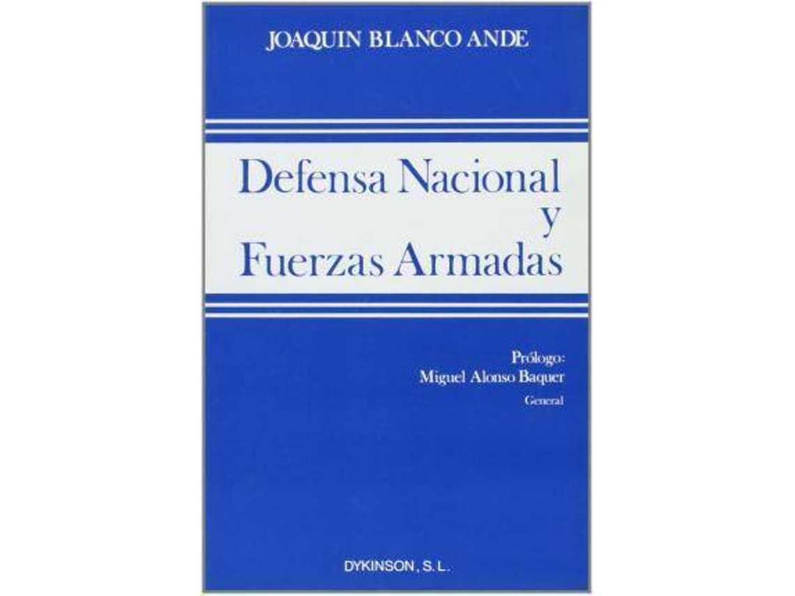 Libro Defensa Nacional Y Fuerzas Armadas de José Blanco Ande (Español)