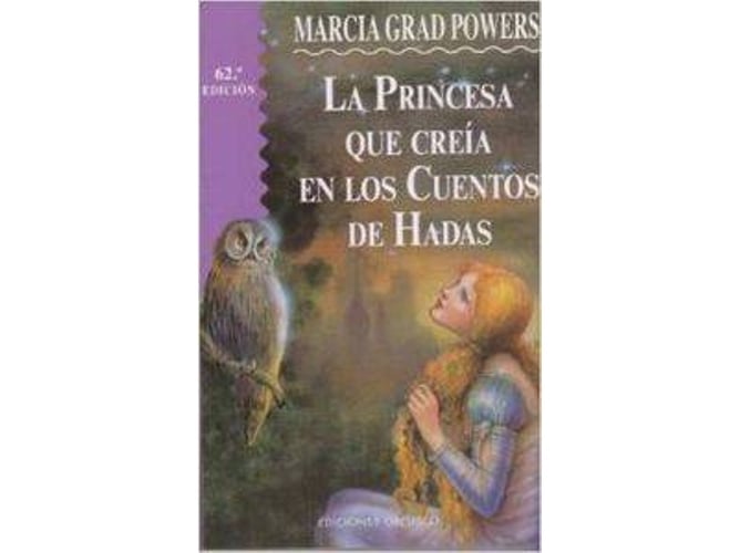 Libro La Princesa Que Creia En Cuentos De Hadas de Marcia G. Powers (Español) Libro La Princesa Que Creia En Cuentos De Hadas de Marcia G. Powers (Español)