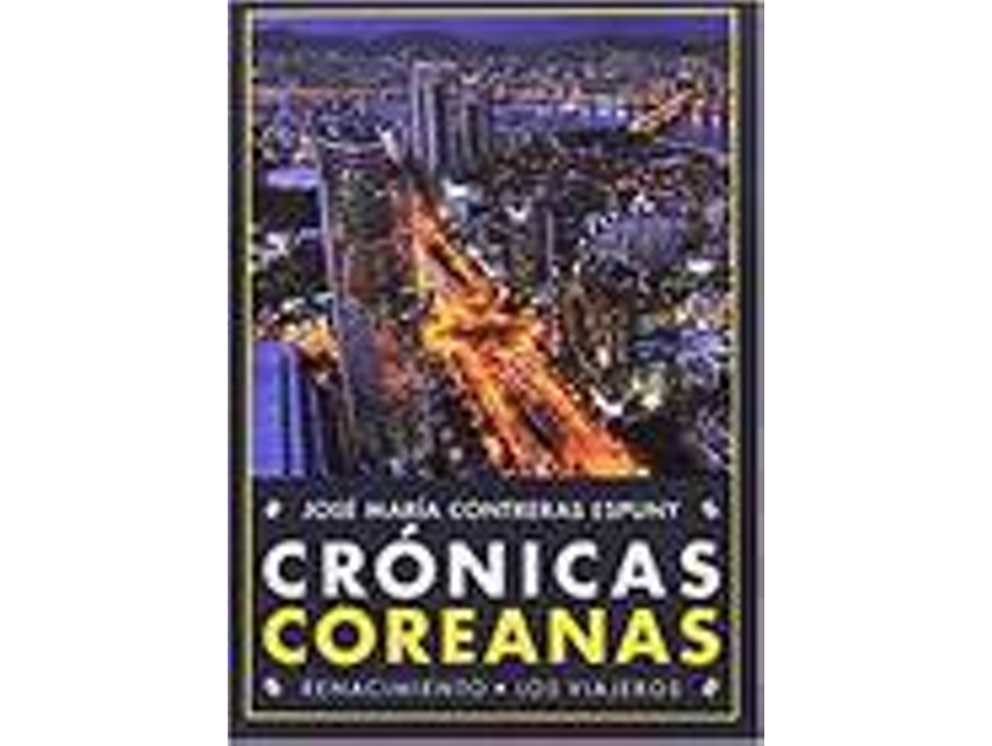 Libro Crónicas Coreanas de José Mar¡A Contreras Espuny (Español)