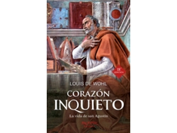 Libro Corazon Inquieto de Louis de Wohl (Español)
