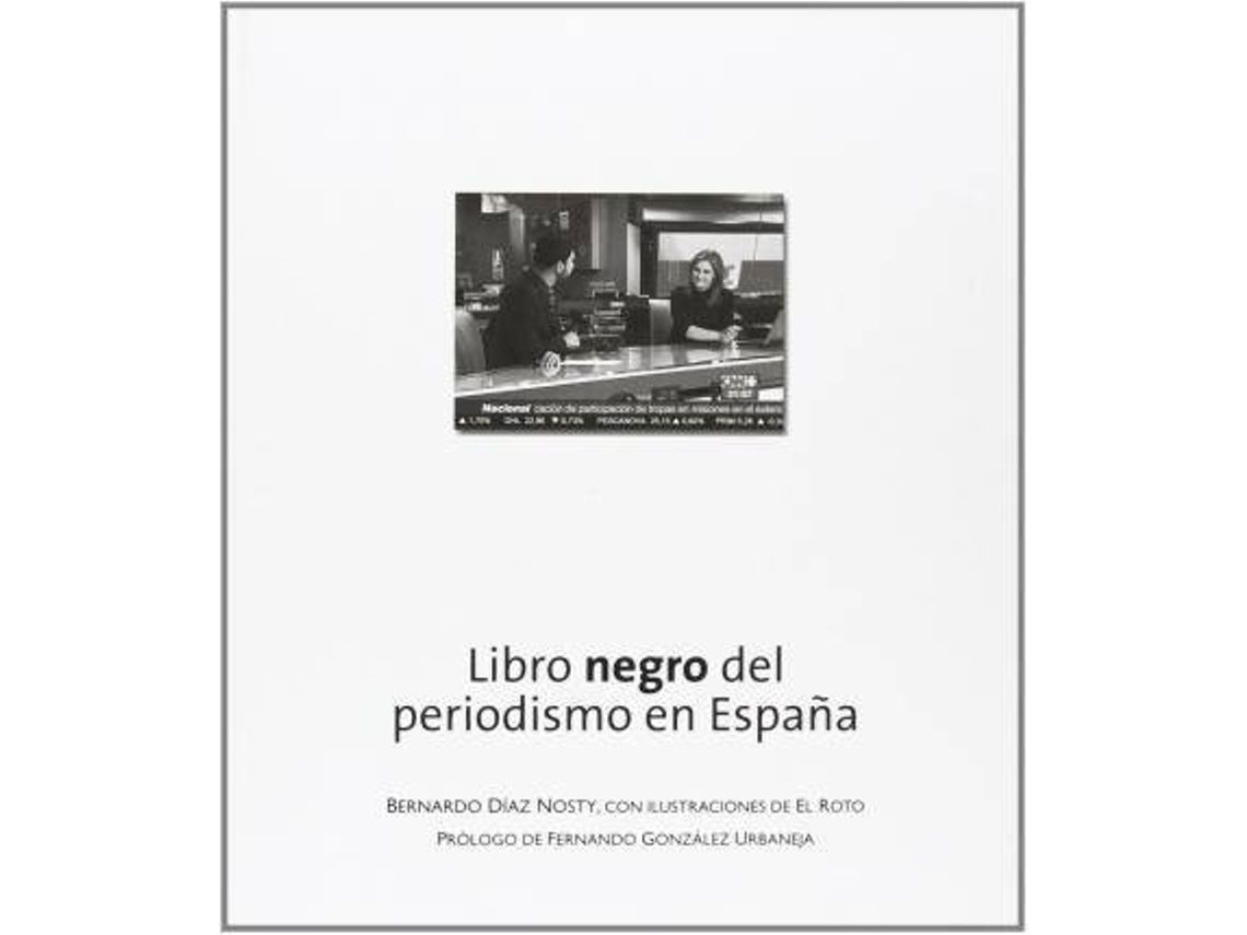 Libro Libro Negro Del Periodismo En Espaana de Bernardo Daiaz-Nosty (Español)