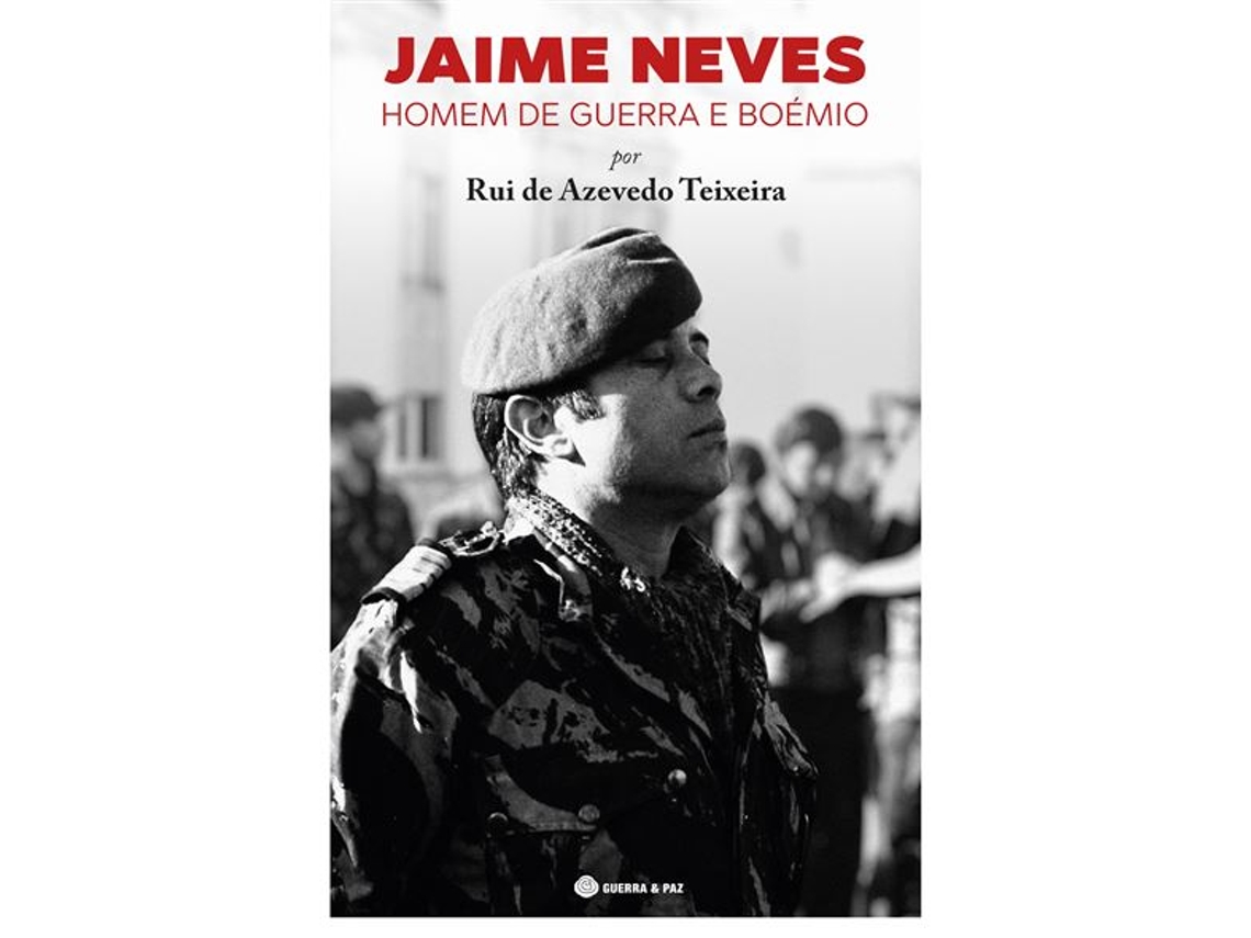 Libro Jaime Neves - Homem de Guerra e Boémio de Rui de Azevedo Teixeira (Portugués)