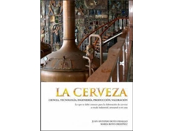 Libro La Cerveza : Ciencia, Tecnología, Ingeniería, Producción, Valoración de María Boto Ordóñez| Juan Antonio Fidalgo (Español)