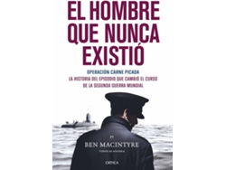 Libro El Hombre Que Nunca Existió de Ben Macintyre (Español)