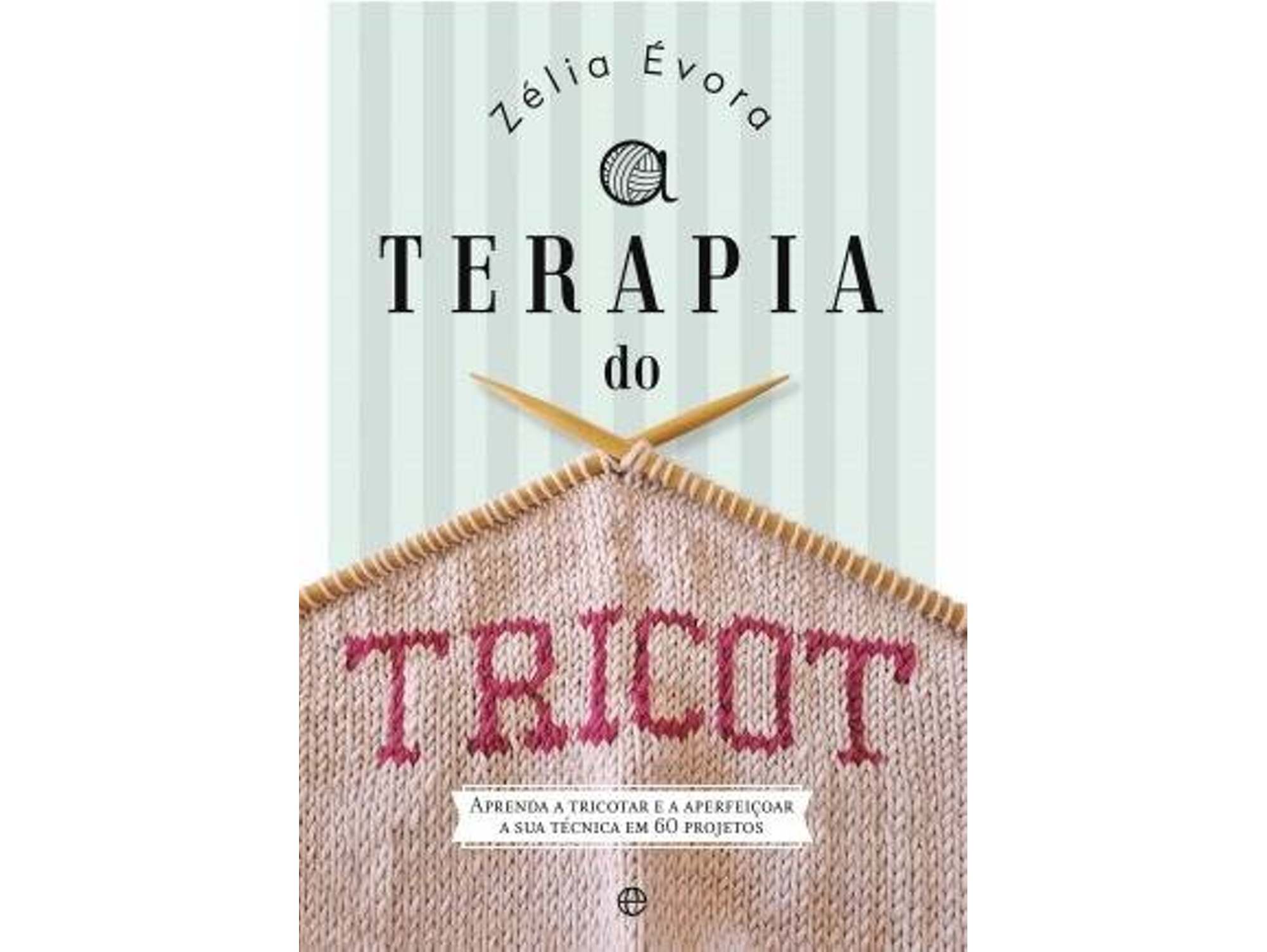 Libro A Terapia do Tricot de Zélia Évora (Portugués)