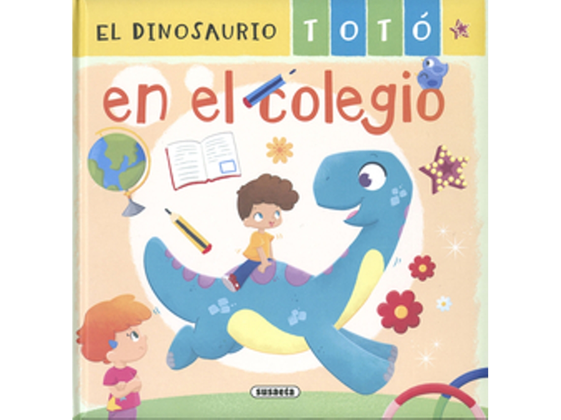 Libro El Dinosaurio Totó En El Colegio de Forero e María