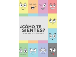 Libro Como Te Sientes? How Are You Feeling? Libro Bilingue Sobre Emociones. Spanish And English Edition De Jimena Felgueras (inglés)