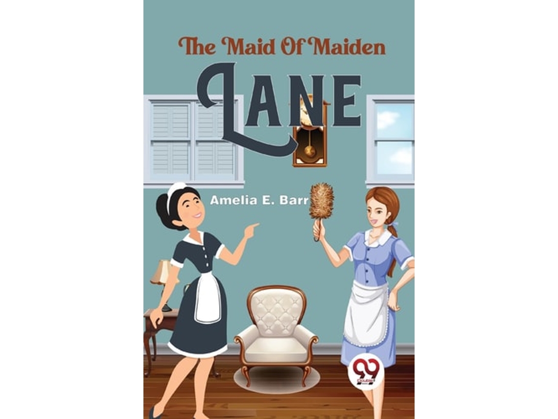 Libro The Maid Of Maiden Lane De Barr Amelia E (inglés)