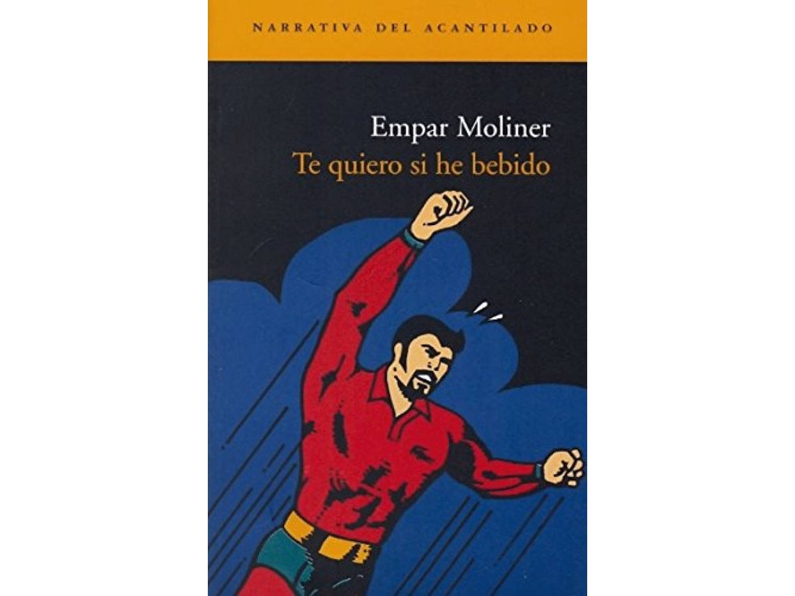 Libro Te Quiero Si He Bebido de Empar Moliner (Español)