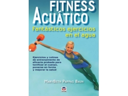 Libro Fitness Acuatico. Fantasticos Ejercicios En El Agua de Marybeth Pappas Baun (Español)