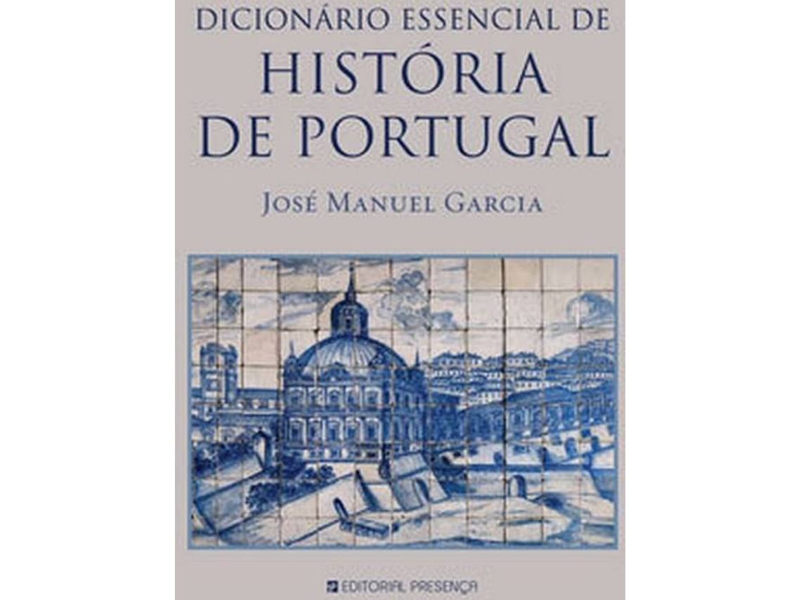 Libro Dicionário Essencial de História de Portugal de José Manuel Garcia (Portugués)