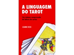 Libro A Linguagem do Tarot - Um Sistema Comprovado de Leituras de Cartas de Jeannie Reed