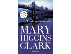Libro ¿Dónde Te Escondes? de Mary Higgins Clark (Español)