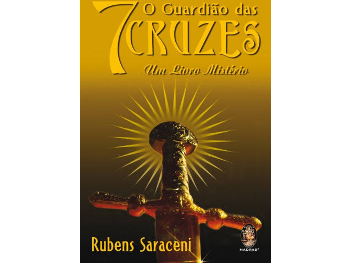 Libro O Guardião das 7 Cruzes de Rubens Saraceni (Portugués)