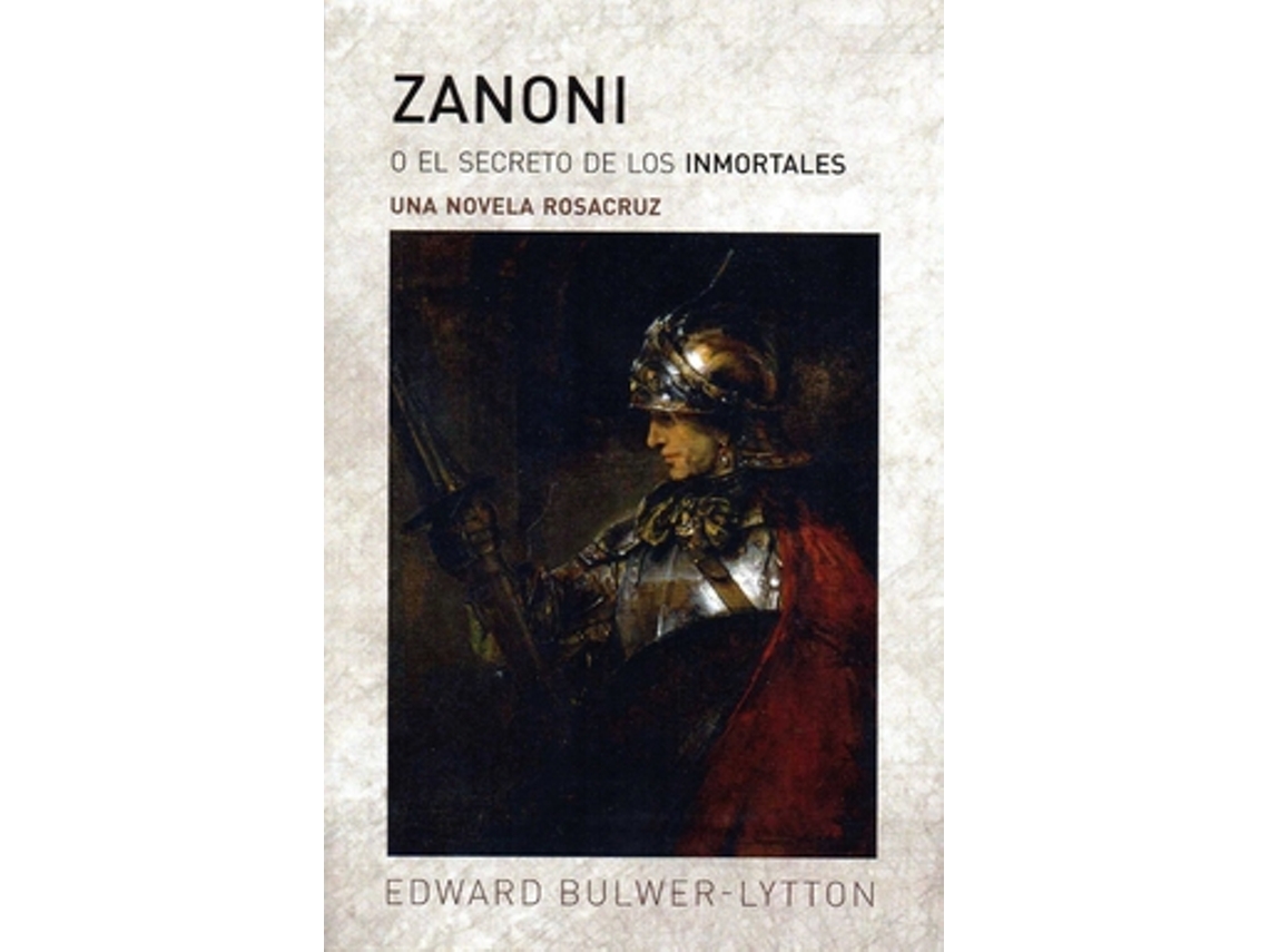 Libro Zanoni O El Secreto De Los Inmortales de BULWER-LYTTON,EDWAR (Castellano)