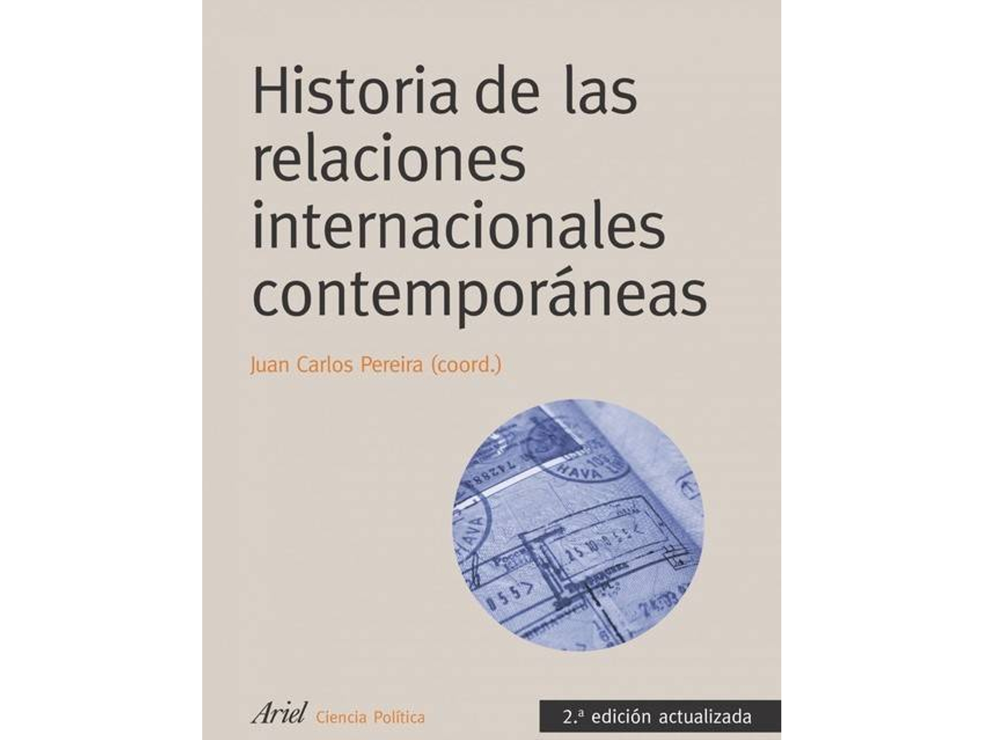 Libro Historia De Las Relaciones Internacionales Contemporáneas de Juan Carlos Pereira (Español)