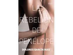 Libro La Rebelión De Penèlope de Dolores García Ruiz (Español)