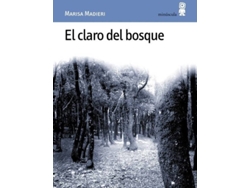 Libro El Claro Del Bosque de Marisa Madieri (Español)