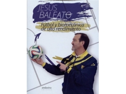 Libro Fútbol Y Biomecánica De Alto Rendimiento de Jesús Baleato (Español)