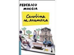 Libro Carolina Se Enamora de Federico Moccia (Año de edición - 2012)