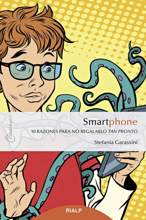 Smartphone 10 Razones para no regalarlo tan pronto tapa blanda libro de stefania garassini