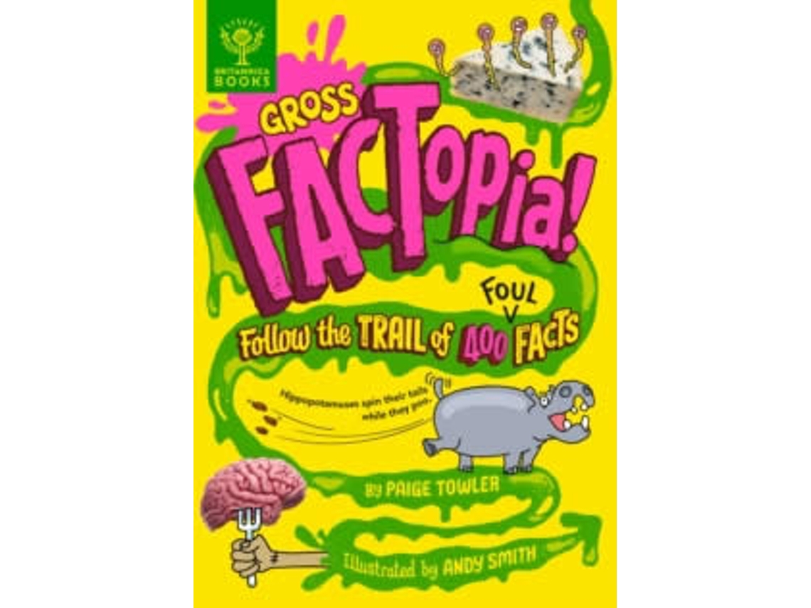 Gross FACTopia!