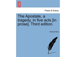 Libro The Apostate, A Tragedy, In Five Acts In Prose. Third Edition. De Richard Sheil (inglés)