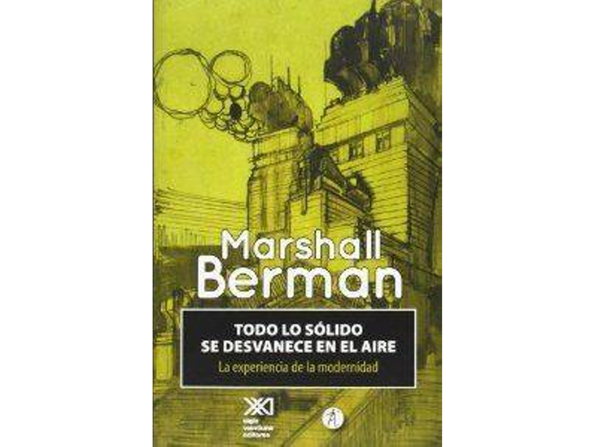 Libro Todo Lo Sólido Se Desvanece En El Aire La Experiencia De La de Marshall Berman (Inglés)