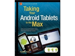 Libro Taking Your Android Tablets to the Max Technology in Action de Russell Holly (Inglés)