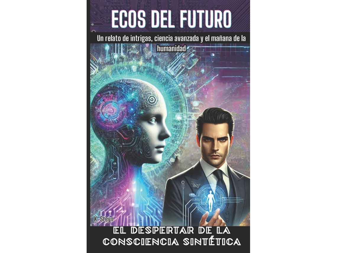 Libro Ecos del Futuro El Comienzo del Legado Digital de K Steyn (Inglés)