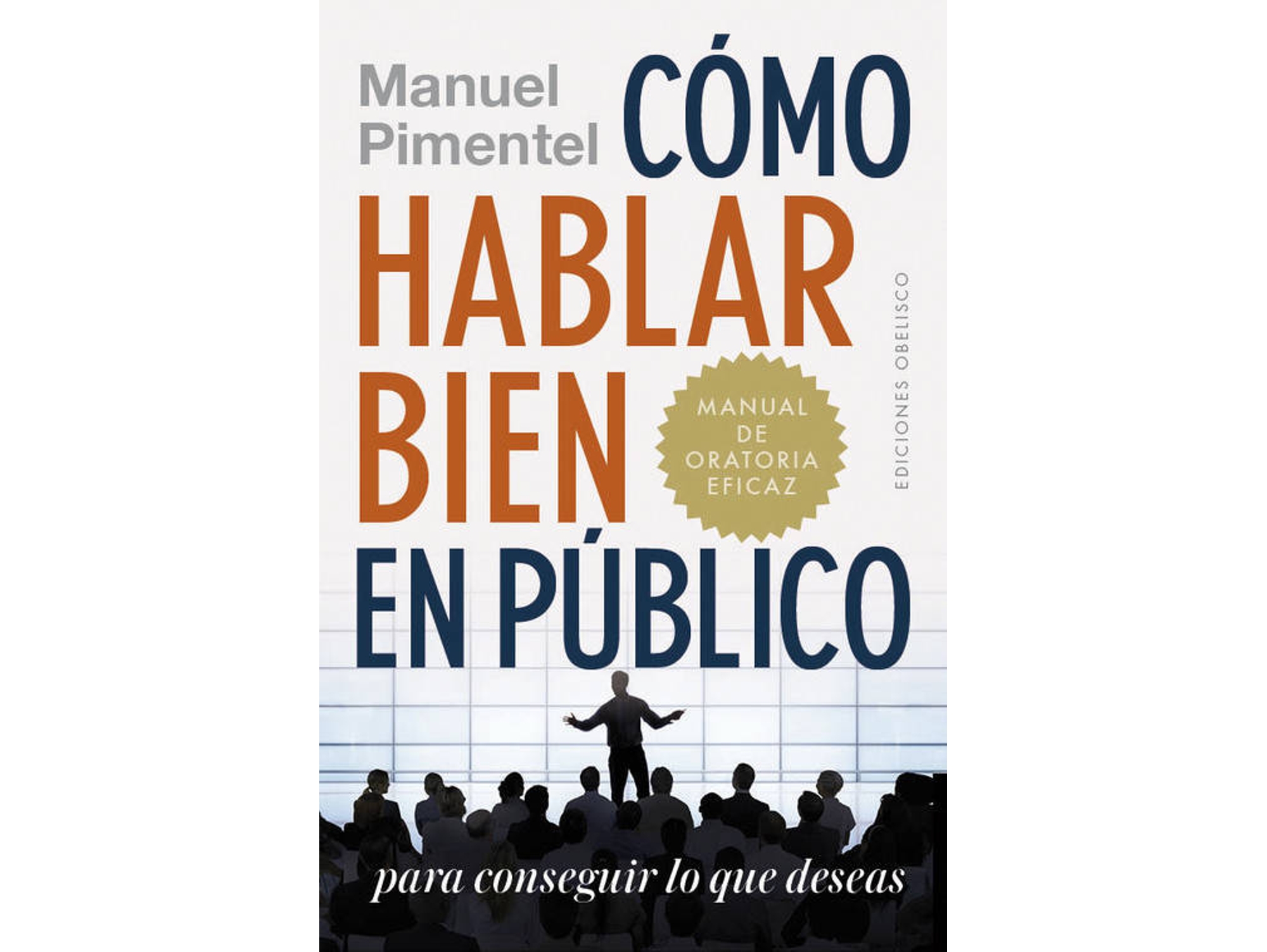Libro Cómo Hablar Bien En Público Para Conseguir Lo Que Deseas de Manuel Pimentel (Español)