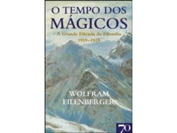 Libro Tempo dos Mágicos - A Grande Década da Filosofia de Wolfram Eilenberger e Ebook (Portugués)