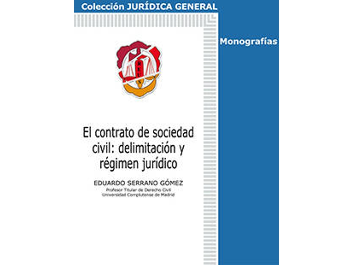 Libro Contrato De Sociedad Civil: Delimitación Y Régimen Jurídico de Eduardo Serrano Gomez (Español)