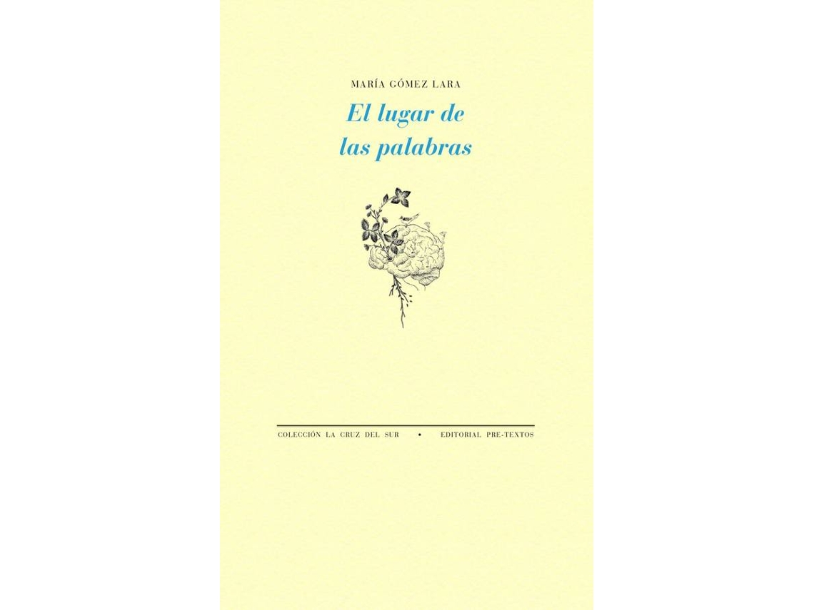 Libro El Lugar De Las Palabras de María Gómez Lara (Español)